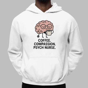 Coffee Compassion Psych Nurse cartoon brain shirt